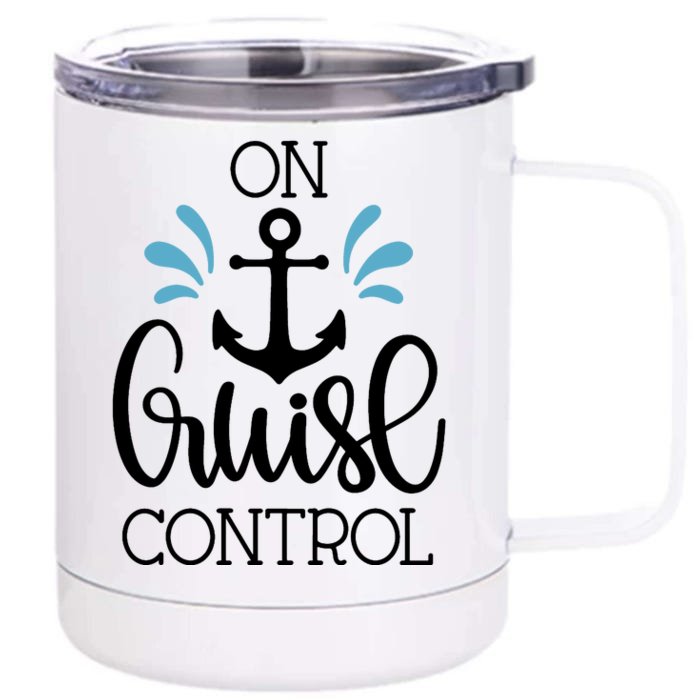 On Cruise Control Vacation Front & Back 12oz Stainless Steel Tumbler Cup