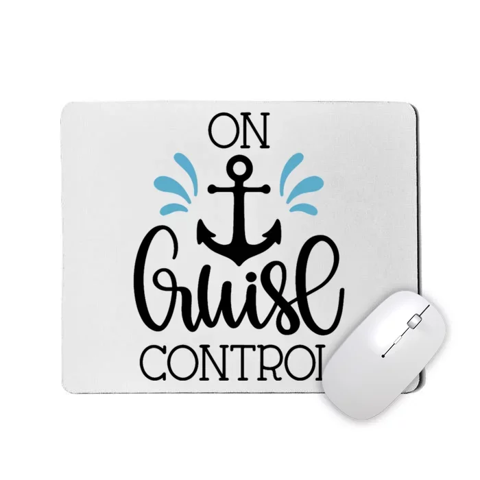 On Cruise Control Vacation Mousepad