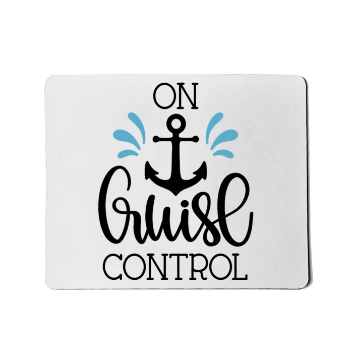 On Cruise Control Vacation Mousepad