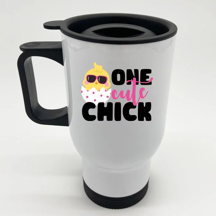 One Cute Chick Funny Front & Back Stainless Steel Travel Mug