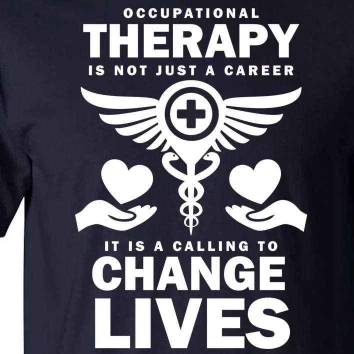 Occupational Therapy Change Lives Tall T-Shirt