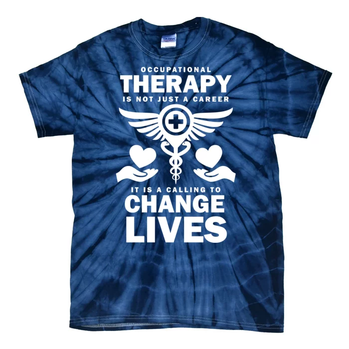 Occupational Therapy Change Lives Tie-Dye T-Shirt