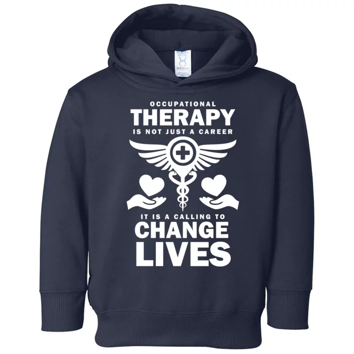 Occupational Therapy Change Lives Toddler Hoodie