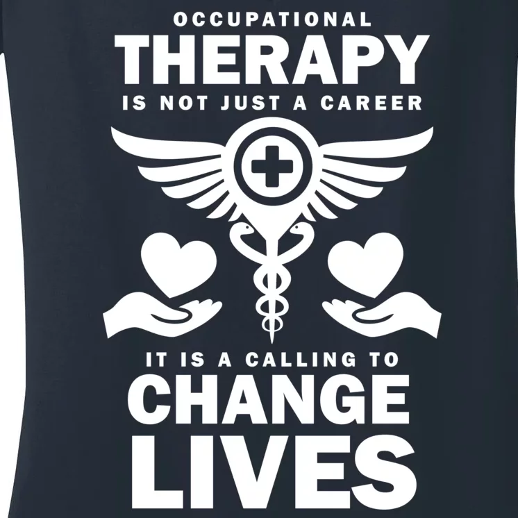 Occupational Therapy Change Lives Women's V-Neck T-Shirt