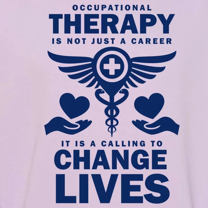 Occupational Therapy Change Lives Garment-Dyed Sweatshirt