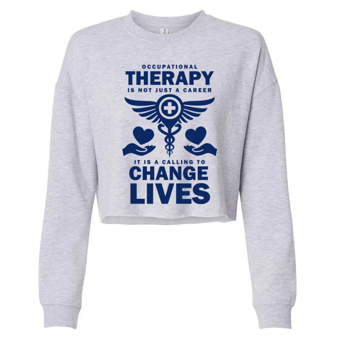 Occupational Therapy Change Lives Cropped Pullover Crew