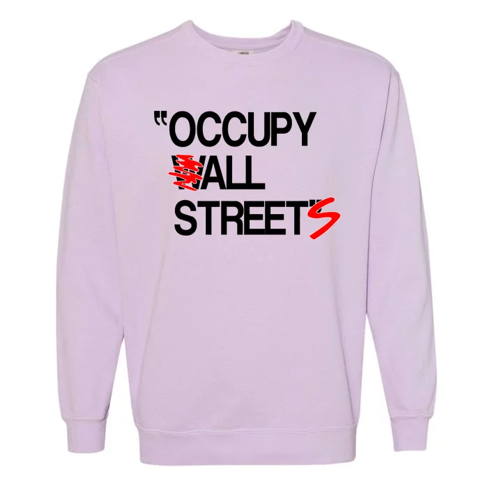 Occupy All Streets Garment-Dyed Sweatshirt