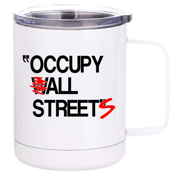 Occupy All Streets Front & Back 12oz Stainless Steel Tumbler Cup