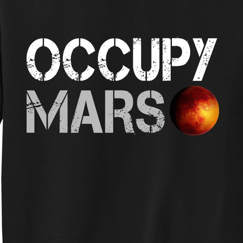 Occupy Mars Tall Sweatshirt