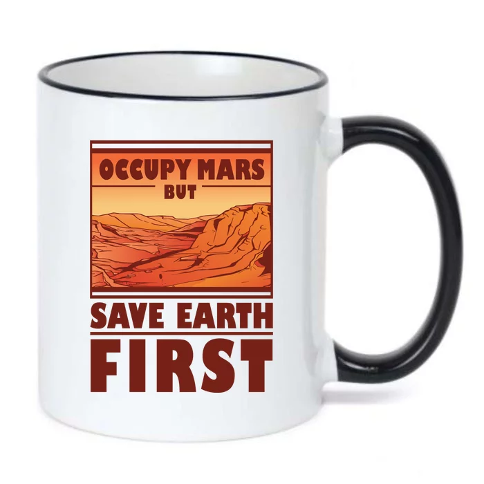 Occupy Mars But Save Earth First Black Color Changing Mug