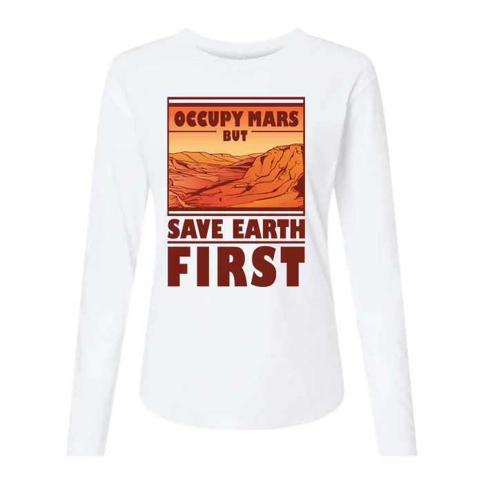 Occupy Mars But Save Earth First Womens Cotton Relaxed Long Sleeve T-Shirt