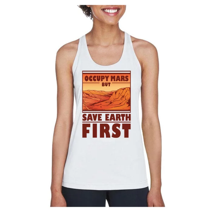 Occupy Mars But Save Earth First Women's Racerback Tank