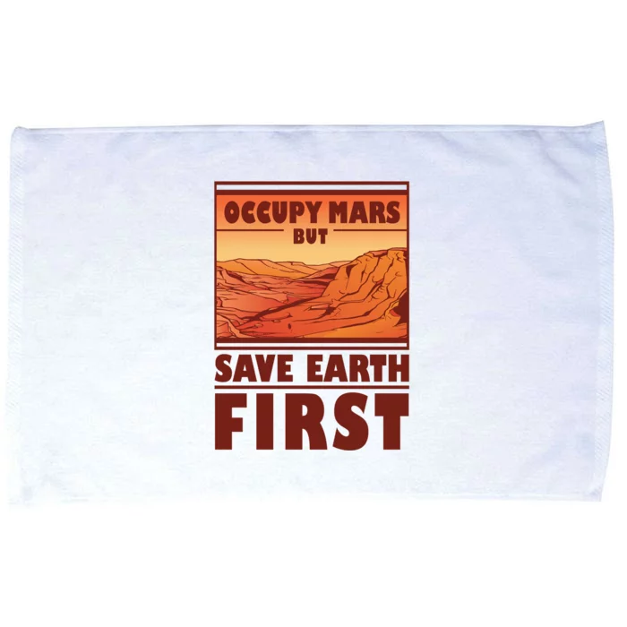 Occupy Mars But Save Earth First Microfiber Hand Towel