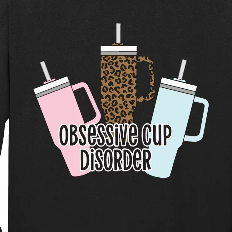 Obsessive Cup Disorder Long Sleeve Shirt