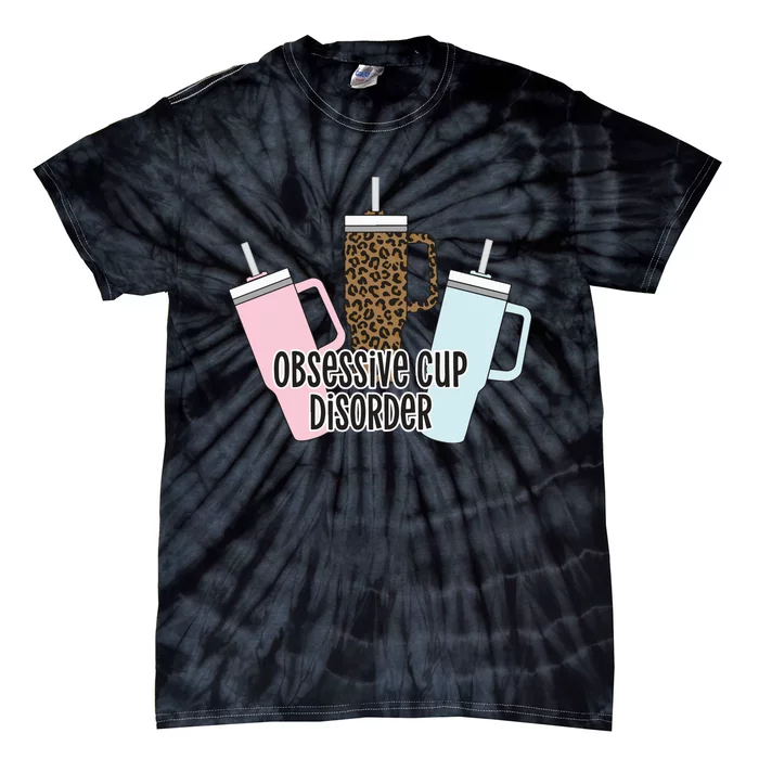 Obsessive Cup Disorder Tie-Dye T-Shirt