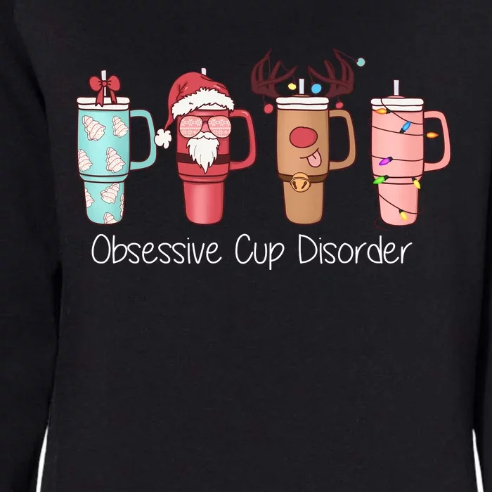 Obsessive Cup Disorder Cute Christmas Funny Womens California Wash Sweatshirt