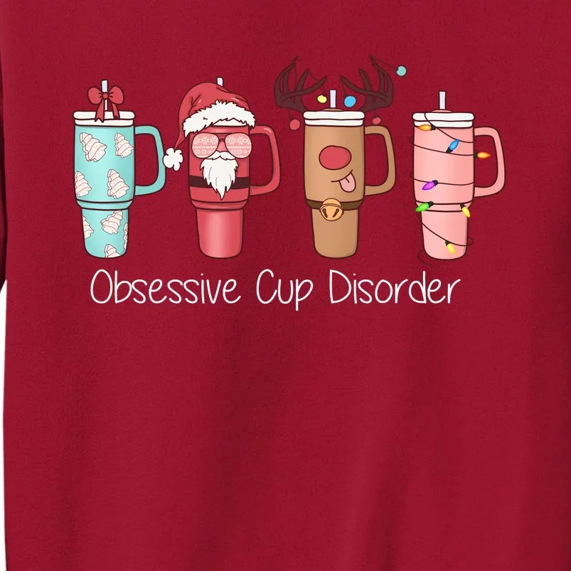 Obsessive Cup Disorder Cute Christmas Funny Tall Sweatshirt