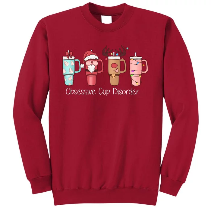 Obsessive Cup Disorder Cute Christmas Funny Tall Sweatshirt