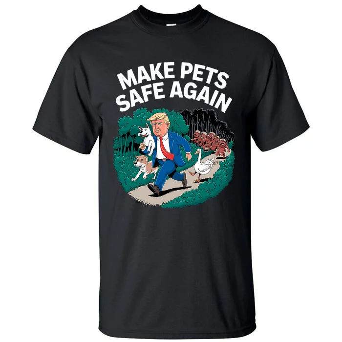 Ohio Cats Dogs Goose 2024 Debate Make Pets Safe Again Tall T-Shirt