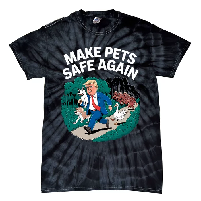 Ohio Cats Dogs Goose 2024 Debate Make Pets Safe Again Tie-Dye T-Shirt