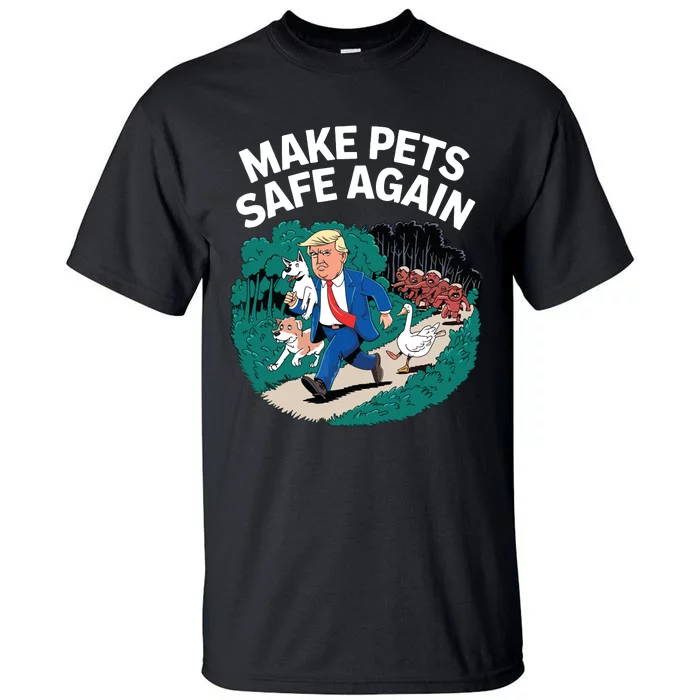 Ohio Cats Dogs Goose 2024 Debate Make Pets Safe Again Tall T-Shirt