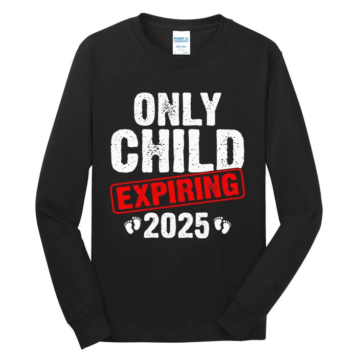 Only Child Expiring 2025 Big Brother Promoted To Big Bro Tall Long Sleeve T-Shirt