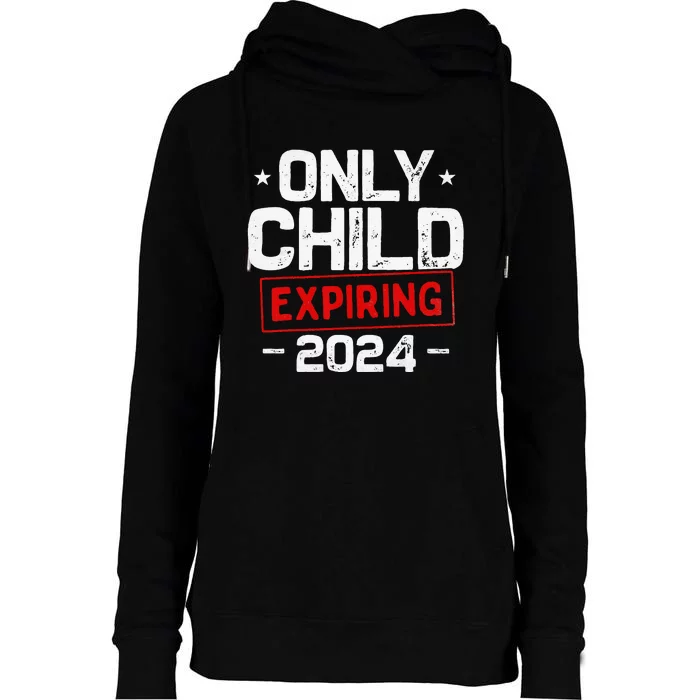 Only child expiring 2024 for new big brother or sister Womens Funnel Neck Pullover Hood