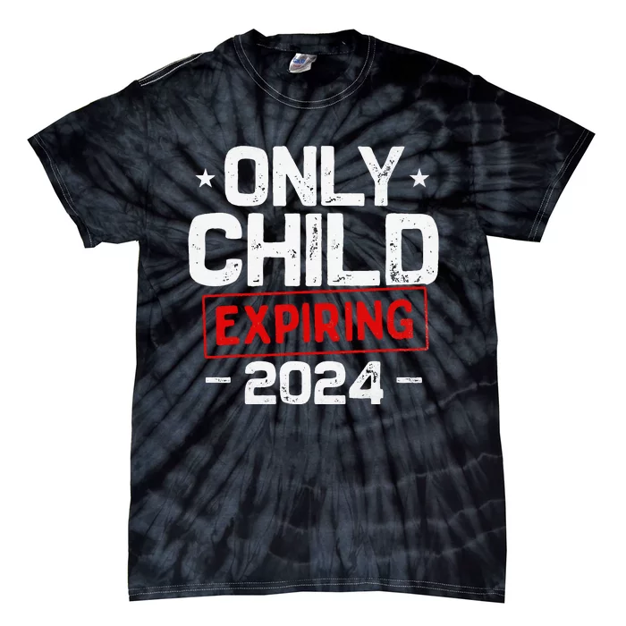 Only child expiring 2024 for new big brother or sister Tie-Dye T-Shirt