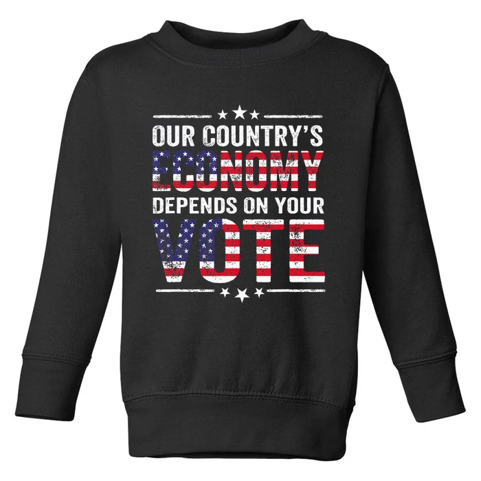 Our Country’S Economy Depends On Your Vote Toddler Sweatshirt