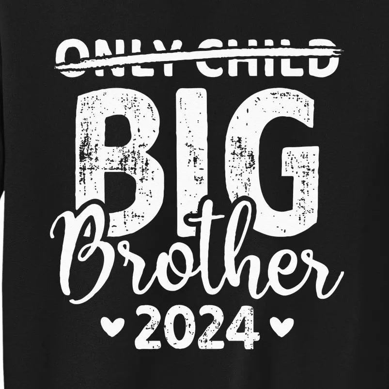 Only Child Expiring 24 For New Big Brother Or Sister Tall Sweatshirt