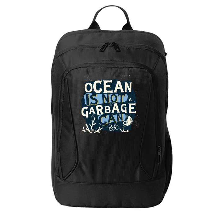 Ocean Is Not A Garbage Can City Backpack