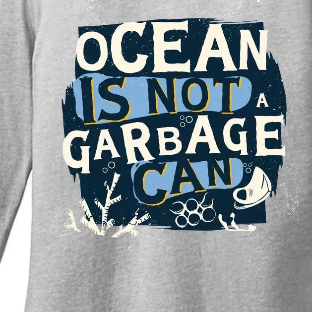 Ocean Is Not A Garbage Can Womens CVC Long Sleeve Shirt