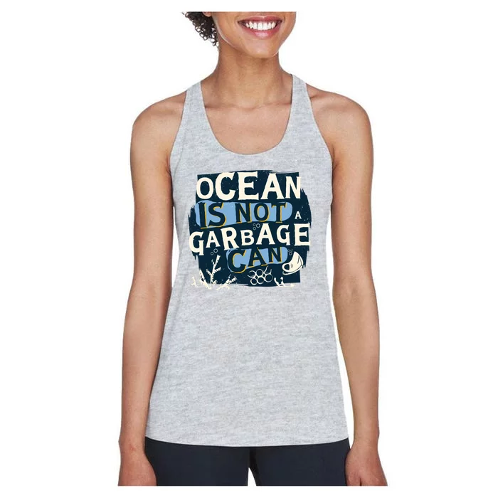 Ocean Is Not A Garbage Can Women's Racerback Tank