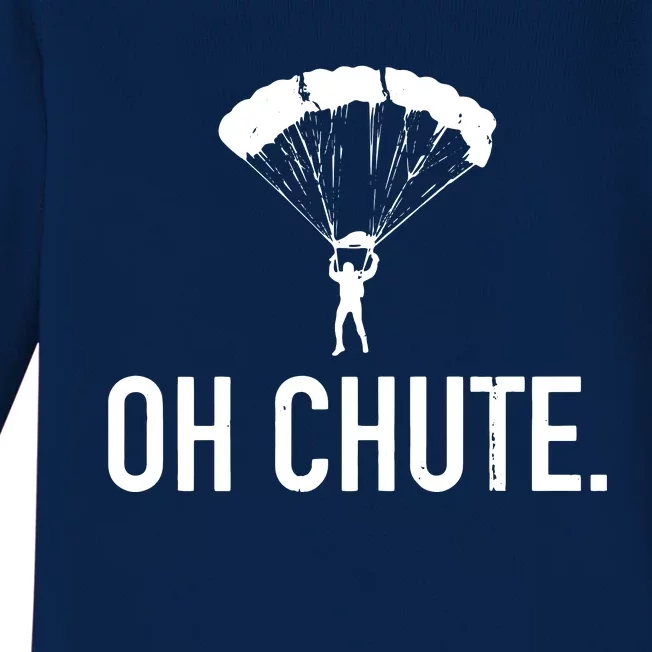 Oh Chute Funny Skydiving Gift For Skydiver Parachute Jumping Baby Long Sleeve Bodysuit