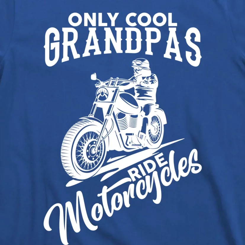 Only Cool Grandpas Ride Motorcycle Gift T-Shirt