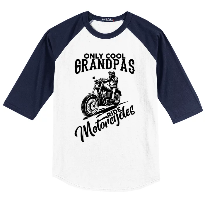 Only Cool Grandpas Ride Motorcycle Gift Baseball Sleeve Shirt