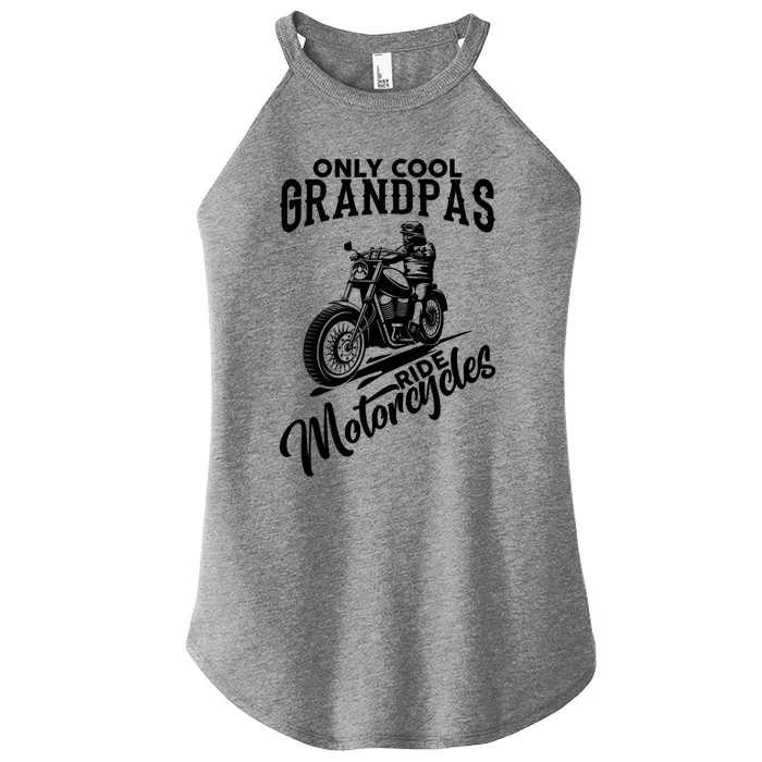 Only Cool Grandpas Ride Motorcycle Gift Women’s Perfect Tri Rocker Tank