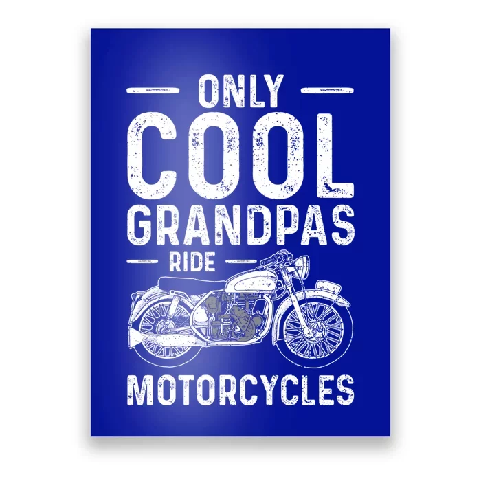 Only Cool Grandpas Ride Motorcycles Gift Grandpa Gift Poster