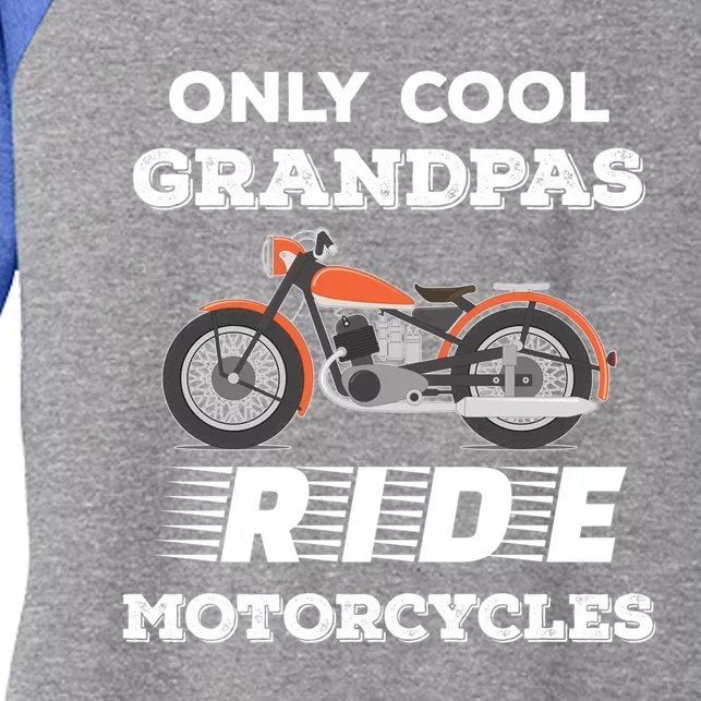 Only Cool Grandpas Ride Motorcycles For Granddad And Grandson Funny Gift Women's Tri-Blend 3/4-Sleeve Raglan Shirt