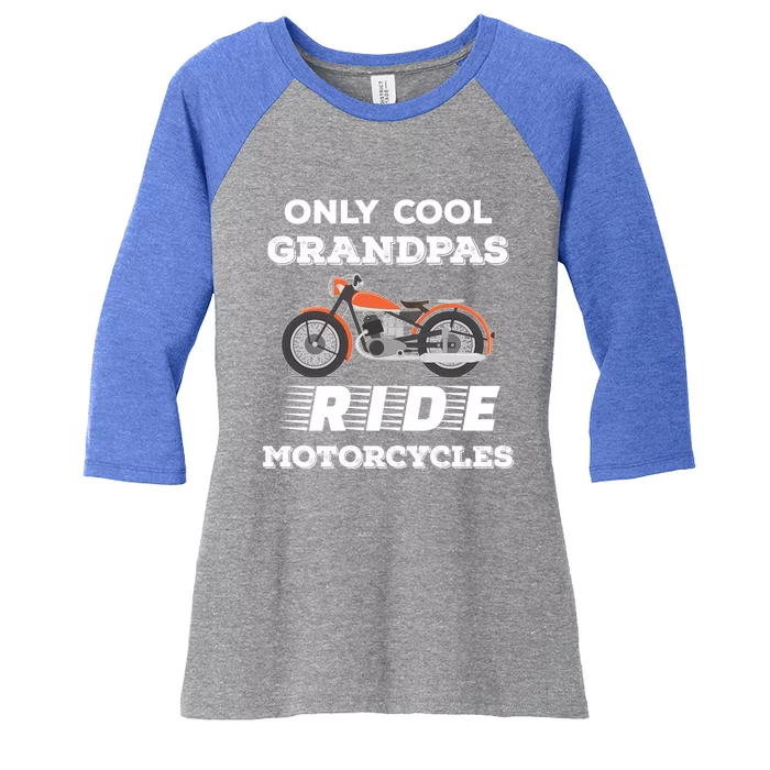 Only Cool Grandpas Ride Motorcycles For Granddad And Grandson Funny Gift Women's Tri-Blend 3/4-Sleeve Raglan Shirt