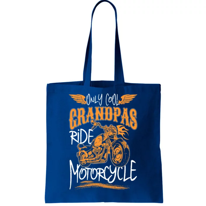 Only Cool Grandpas Ride Motorcycles Funny Grandfather Funny Gift Cool Gift Tote Bag