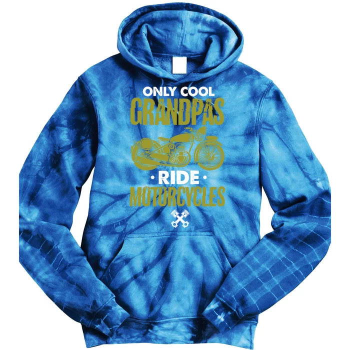 Only Cool Grandpas Ride Motorcycles Grandpa Fathers Day Gift Tie Dye Hoodie