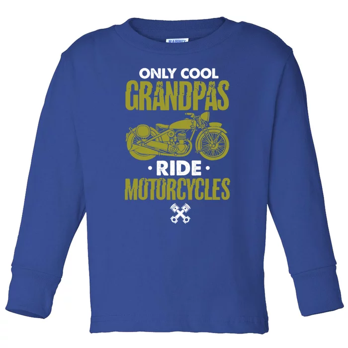 Only Cool Grandpas Ride Motorcycles Grandpa Fathers Day Gift Toddler Long Sleeve Shirt