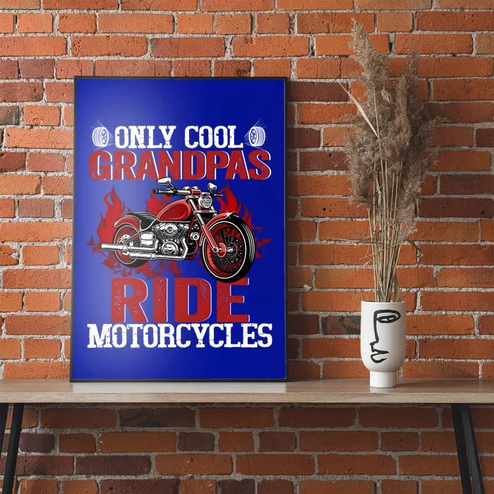 Only Cool Grandpas Ride Motorcycles Gift Poster