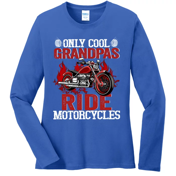 Only Cool Grandpas Ride Motorcycles Gift Ladies Long Sleeve Shirt