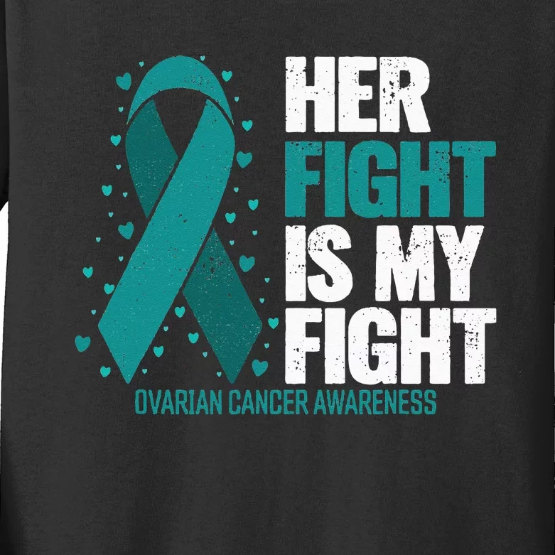 Ovarian Cancer Her Fight My Fight Ovarian Cancer Awareness Kids Long Sleeve Shirt