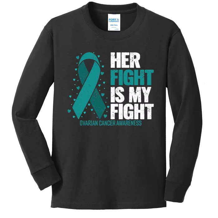 Ovarian Cancer Her Fight My Fight Ovarian Cancer Awareness Kids Long Sleeve Shirt