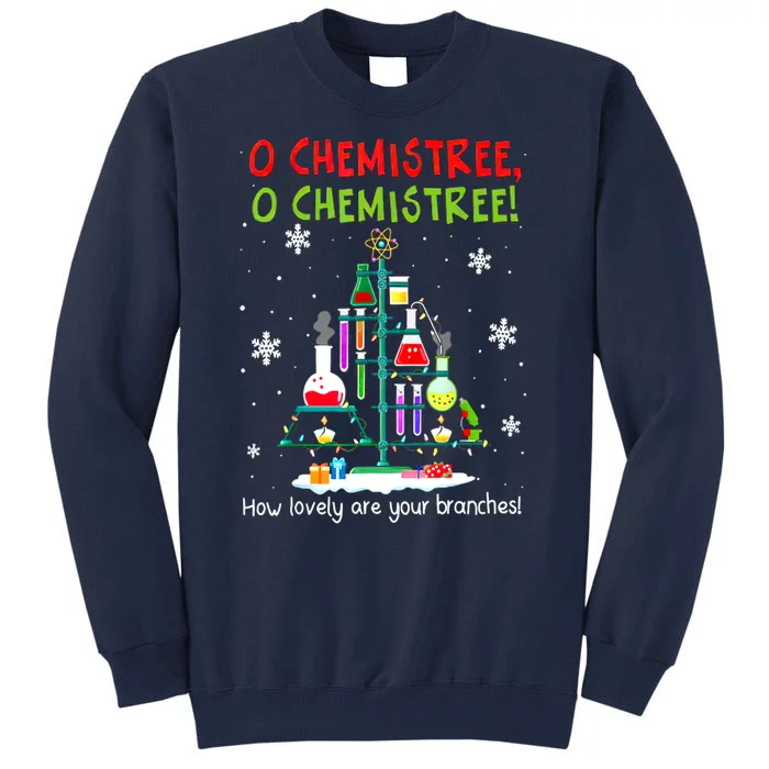 O Chemistree How Lovely Are Your Branches Funny Xmas Gift Tall Sweatshirt