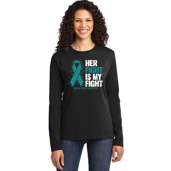 Ovarian Cancer Her Fight My Fight Ovarian Cancer Awareness Ladies Long Sleeve Shirt