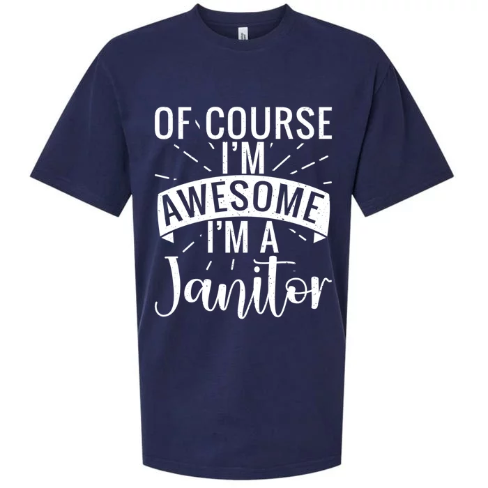 Of Course Im Awesome Im A Cleaning Janitor Custodian Gift Sueded Cloud Jersey T-Shirt